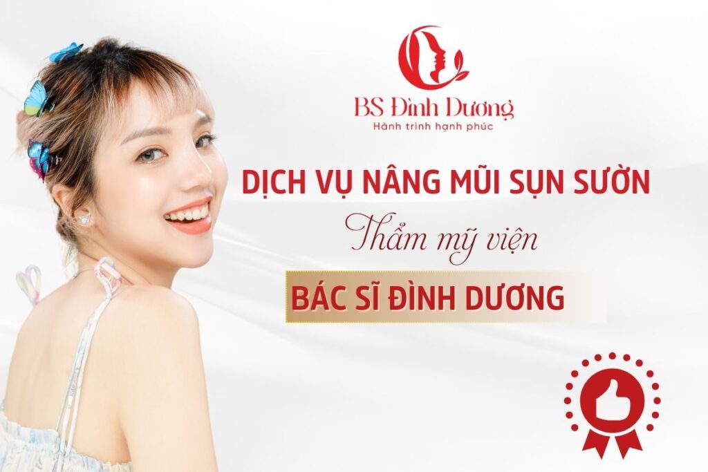 Dịch Vụ Nâng Mũi Sụn Sườn - Thẩm Mỹ Viện Bác Sĩ Đình Dương