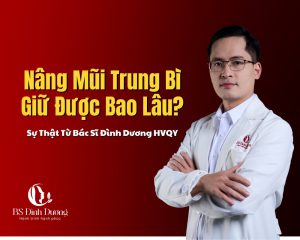 Nâng mũi trung bì giữ được bao lâu