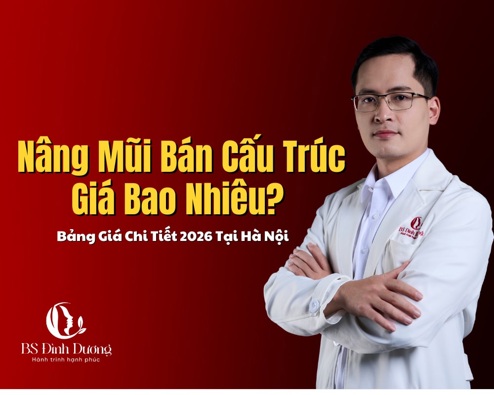 Nâng Mũi Bán Cấu Trúc Giá Bao Nhiêu? Bảng Giá Chi Tiết 2026 Tại Hà Nội