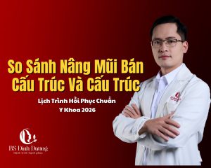 So Sánh Nâng Mũi Bán Cấu Trúc Và Cấu Trúc