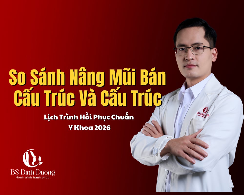 So Sánh Nâng Mũi Bán Cấu Trúc Và Cấu Trúc: Lựa Chọn Nào Tốt Khỏe Đẹp Cho Bạn 2026?
