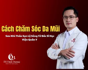 Cách Chăm Sóc Da Mũi Sau Khi Tháo Sụn Lộ Sóng Từ Bác Sĩ Học Viện Quân Y