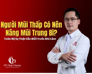 Người mũi thấp có nên nâng mũi trung bì
